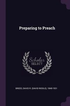 portada Preparing to Preach (en Inglés)