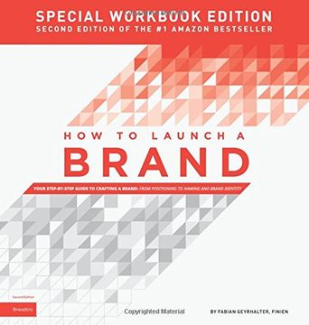portada How to Launch a Brand - SPECIAL WORKBOOK EDITION (2nd Edition): Your Step-by-Step Guide to Crafting a Brand: From Positioning to Naming And Brand Identity