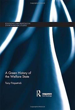 portada A Green History of the Welfare State (Routledge Explorations in Environmental Studies)