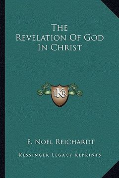 portada the revelation of god in christ (en Inglés)