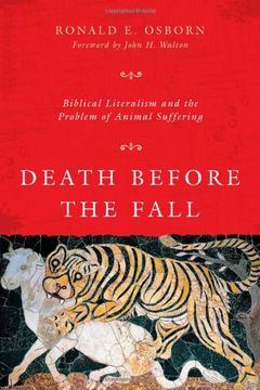 portada Death Before the Fall: Biblical Literalism and the Problem of Animal Suffering (en Inglés)
