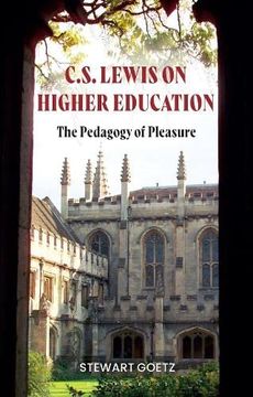portada C.S. Lewis on Higher Education: The Pedagogy of Pleasure (en Inglés)