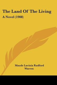 portada the land of the living: a novel (1908) (en Inglés)