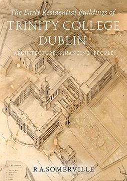 portada The Early Residential Buildings of Trinity College Dublin: Architecture, Financing, People