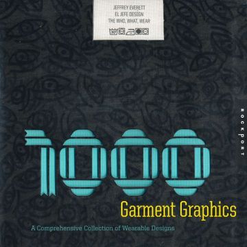 portada 1,000 Garment Graphics: A Comprehensive Collection of Wearable Designs (en Inglés)