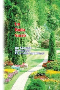 portada Un Buda Nació: Un Camino Iluminado El Jardín Espiritual