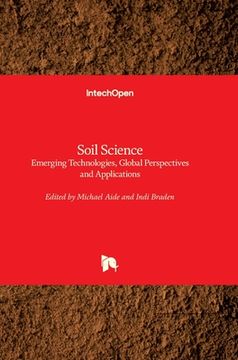 portada Soil Science: Emerging Technologies, Global Perspectives and Applications