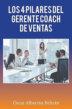 portada Los 4 Pilares del Gerente Coach de Ventas (in Spanish)
