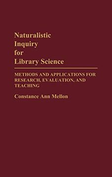 portada Naturalistic Inquiry for Library Science: Methods and Applications for Research, Evaluation, and Teaching (en Inglés)