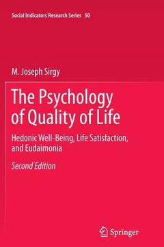 portada The Psychology of Quality of Life: Hedonic Well-Being, Life Satisfaction, and Eudaimonia (en Inglés)