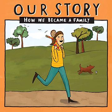 portada Our Story - how we Became a Family (35): Solo mum Families who Used Sperm Donation (Not in a Clinic) - Single Baby (035) (Our Story 035Smsdnc1) (en Inglés)