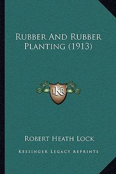 portada rubber and rubber planting (1913) (en Inglés)
