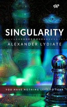 portada Singularity: You Have Nothing Left To Fear