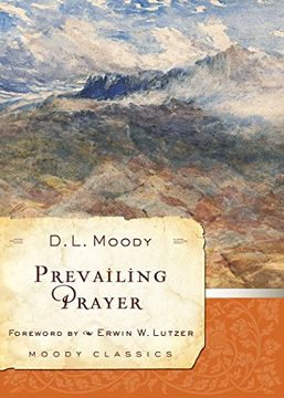 portada Prevailing Prayer (Moody Classics) (en Inglés)