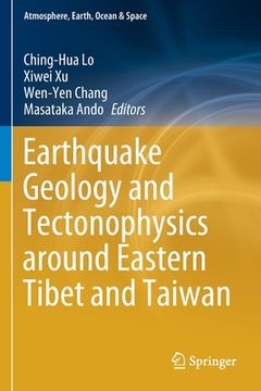 portada Earthquake Geology and Tectonophysics Around Eastern Tibet and Taiwan (en Inglés)