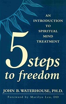 portada Five Steps to Freedom: An Introduction to Spiritual Mind Treatment (in English)
