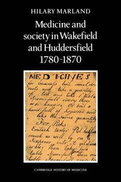 portada Medicine and Society in Wakefield and Huddersfield 1780-1870 (Cambridge Studies in the History of Medicine) (en Inglés)