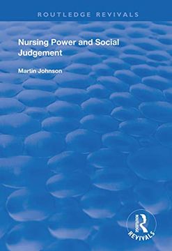 portada Nursing Power and Social Judgement: An Interpretive Ethnography of a Hospital Ward (en Inglés)