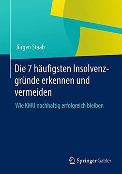 portada Die 7 Häufigsten Insolvenzgründe Erkennen und Vermeiden: Wie kmu Nachhaltig Erfolgreich Bleiben (en Alemán)