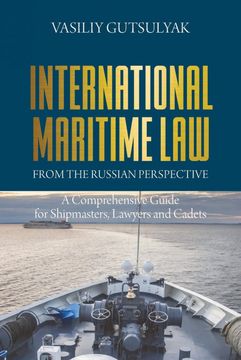 portada International Maritime law From the Russian Perspective: A Comprehensive Guide for Shipmasters, Lawyers and Cadets (in English)