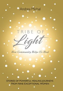 portada Tribe of Light: How Community Helps Us Heal