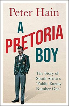 portada A Pretoria Boy: The Story of South Africa’S ‘Public Enemy Number One’ (in English)
