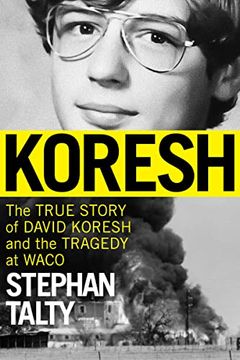 portada Koresh: The True Story of David Koresh and the Tragedy at Waco (en Inglés)