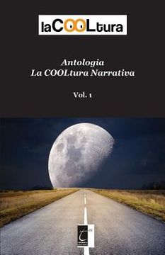 portada Antologia Lacooltura Narrativa: Vol. 1 (en Italiano)