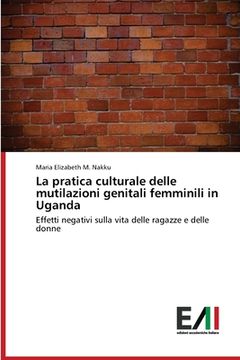 portada La pratica culturale delle mutilazioni genitali femminili in Uganda (en Italiano)