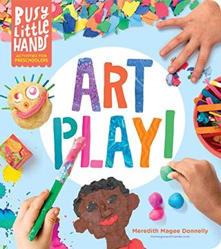 portada Busy Little Hands: Art Play! Activities for Preschoolers (en Inglés)