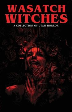 portada Wasatch Witches: A Collection of Utah Horror (in English)