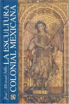 portada La Escultura Colonial Mexicana