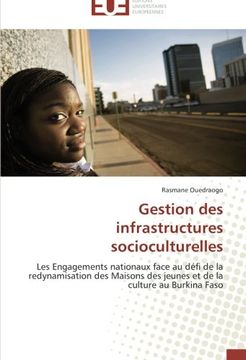 portada Gestion des infrastructures socioculturelles: Les Engagements nationaux face au défi de la redynamisation des Maisons des jeunes et de la culture au Burkina Faso