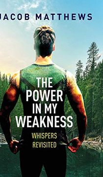 portada The Power in my Weakness: Whispers Revisited (en Inglés)