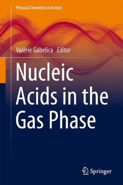 portada Nucleic Acids in the Gas Phase (Physical Chemistry in Action)