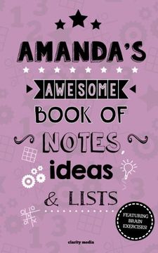 portada Amanda's Awesome Book Of Notes, Lists & Ideas: Featuring brain exercises!