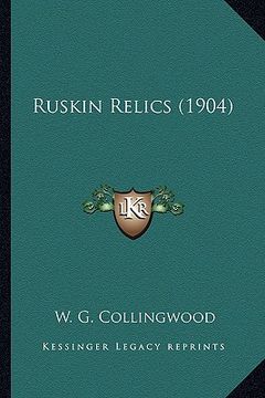 portada ruskin relics (1904) (in English)