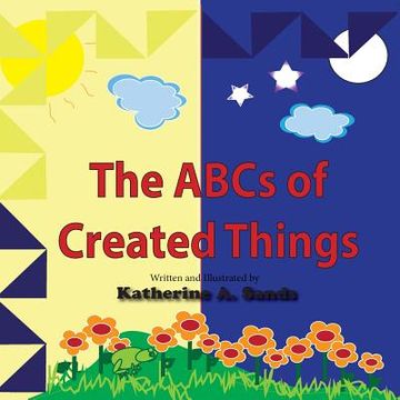portada The ABCs of Created Things (en Inglés)