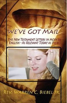 portada we've got mail: a modern english paraphrase of the letters of the new testament