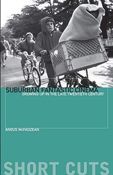 portada Suburban Fantastic Cinema: Growing up in the Late Twentieth Century (Short Cuts) (en Inglés)