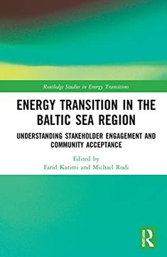 portada Energy Transition in the Baltic sea Region: Understanding Stakeholder Engagement and Community Acceptance (Routledge Studies in Energy Transitions) (en Inglés)