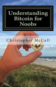 portada Understanding Bitcoin for Noobs (in English)