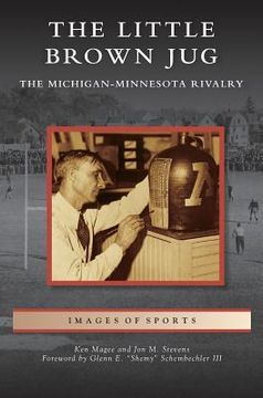 portada Little Brown Jug: The Michigan-Minnesota Football Rivalry