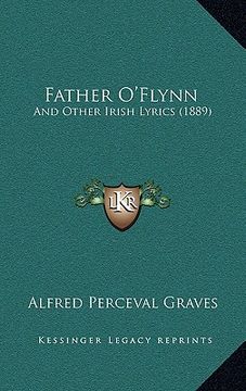 portada father o'flynn: and other irish lyrics (1889) (en Inglés)