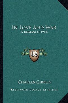 portada in love and war: a romance (1915) (en Inglés)
