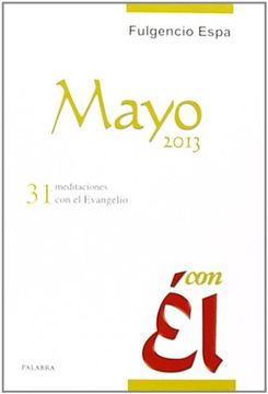 Mayo 2013, Vívela Con Él