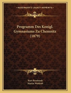 portada Programm Des Konigl. Gymnasiums Zu Chemnitz (1879) (in German)