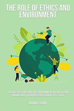 portada The Role of Ethics and the Environment in Educational Management in Higher Education a Case Study (en Inglés)