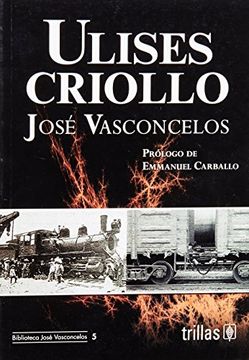 portada Ulises Criollo (Biblioteca Jose Vasconcelos) 