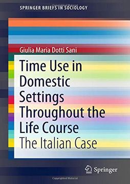 portada Time use in Domestic Settings Throughout the Life Course: The Italian Case (Springerbriefs in Sociology) 